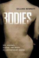 Bodies: Sex, Violence, Disease, and Death in Contemporary Legend