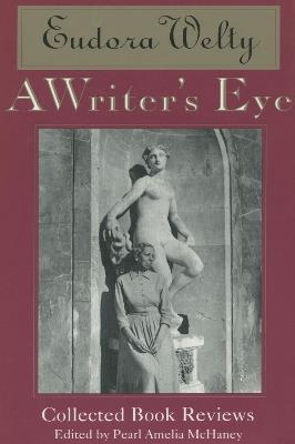 A Writer's Eye: Collected Book Reviews - Eudora Welty - cover