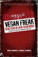 Vegan Freak - 2nd Edition: Being a Vegan in a Non-Vegan World