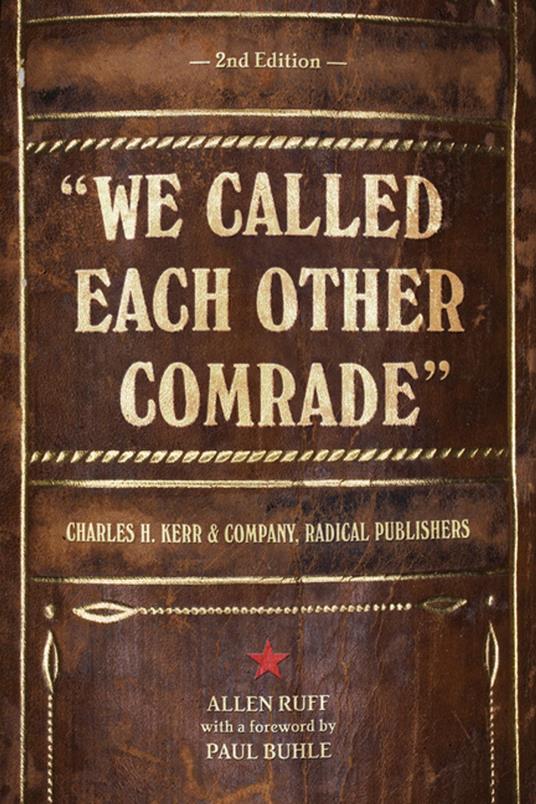 "We Called Each Other Comrade"