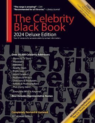 The Celebrity Black Book 2024 (Deluxe Edition): Over 50,000+ Verified Celebrity Addresses for Autographs, Fundraising, Celebrity Endorsements, Marketing, Publicity & More! - cover