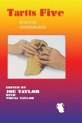 Tartts 5: Incisive Fiction from Emerging Writers - cover
