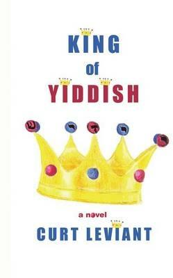 King of Yiddish - Curt Leviant - cover