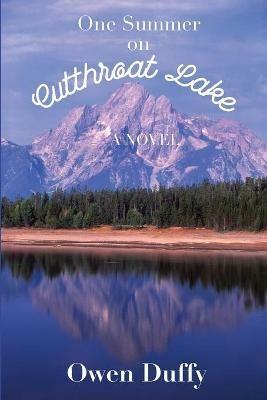 One Summer on Cutthroat Lake - Owen Duffy - cover