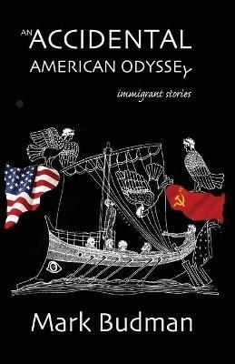 An Accidental American Odyssey - Mark Budman - cover