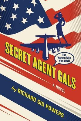 Secret Agent Gals - Richard Gid Powers - cover