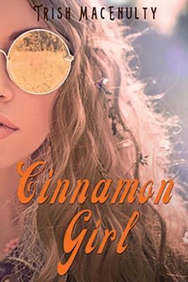 Cinnamon Girl - Trish Macenulty - cover