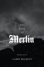 The Book of Merlin: A translation