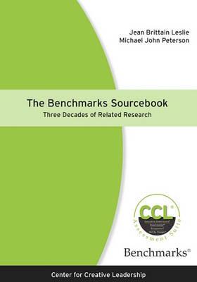 The Benchmarks Sourcebook: Three Decades of Related Research - Jean Brittain Leslie,Michael John Peterson - cover