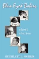 Blue-Eyed Babies - Hughlett L Morris - cover