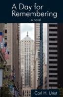 A Day for Remembering - Carl H Urist - cover