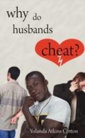 Why Do Husbands Cheat? - Yolanda Atkins Cotton - cover