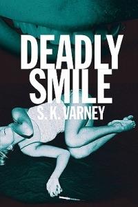 Deadly Smile - S K Varney - cover