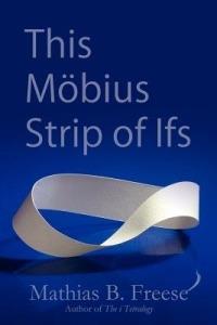 This Moebius Strip of Ifs - Mathias Freese - cover