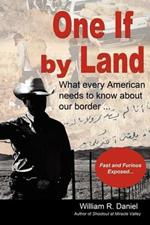 One If by Land: What Every American Needs to Know about Our Border