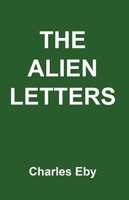 The Alien Letters - Charles Eby - cover