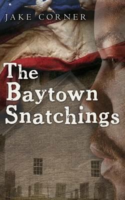 The Baytown Snatchings - Jake Corner - cover