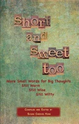 Short and Sweet Too: More Small Words for Big Thoughts - cover