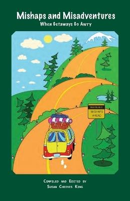 Mishaps and Misadentures: When Getaways Go Awry - cover