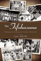 The Fifohazana: Madagascar's Indigenous Christian Movement - cover