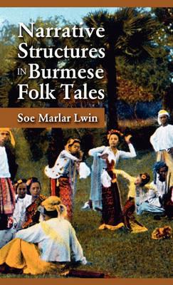 Narrative Structures in Burmese Folk Tales - Soe Marlar Lwin - cover