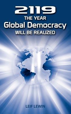 2119 - The Year Global Democracy Will Be Realized - Leif Lewin - cover
