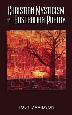 Christian Mysticism and Australian Poetry - Toby Davidson - cover