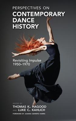 Perspectives on Contemporary Dance History: Revisiting Impulse, 1950-1970 - cover