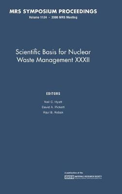 Scientific Basis for Nuclear Waste Management XXXII: Volume 1124 - cover