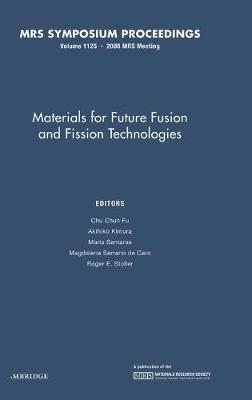 Materials for Future Fusion and Fission Technologies: Volume 1125 - cover