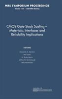 CMOS Gate-Stack Scaling - Materials, Interfaces and Reliability Implications: Volume 1155 - cover