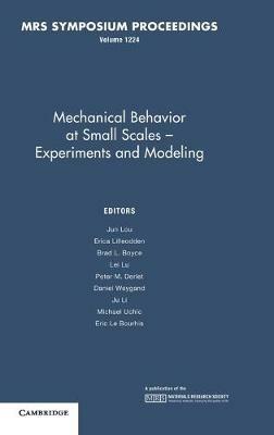 Mechanical Behavior at Small Scales-Experiments and Modeling: Volume 1224 - cover