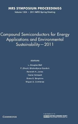 Compound Semiconductors for Energy Applications and Environmental Sustainability — 2011: Volume 1324 - cover