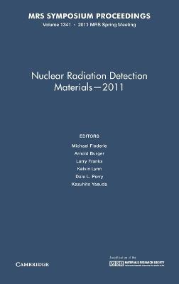 Nuclear Radiation Detection Materials - 2011: Volume 1341 - cover