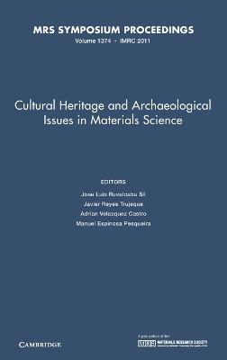 Cultural Heritage and Archaeological Issues in Materials Science: Volume 1374 - cover