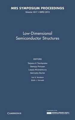 Low-Dimensional Semiconductor Structures: Volume 1617 - cover
