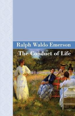 The Conduct of Life - Ralph Waldo Emerson - cover
