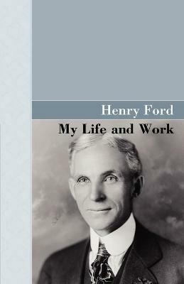 My Life and Work - Henry Ford - cover