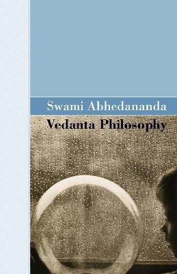 Vedanta Philosophy - Swami Abhedananda - cover