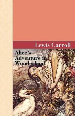 Alice's Adventure in Wonderland - Lewis Carroll - cover