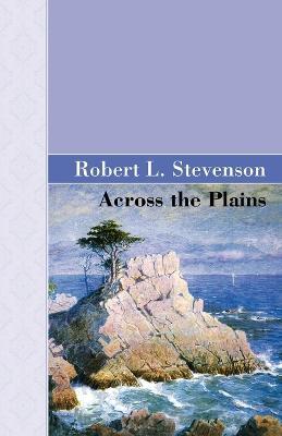Across The Plains - Robert Louis Stevenson - cover