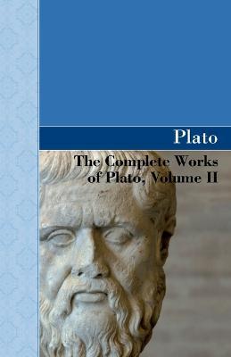 The Complete Works of Plato, Volume II - Plato - cover