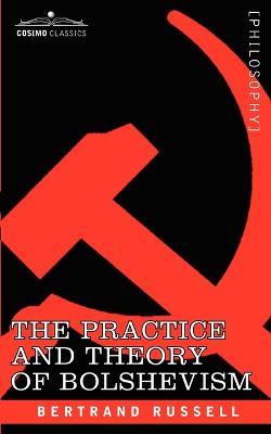 The Practice and Theory of Bolshevism - Bertrand Russell - cover