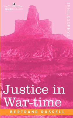 Justice in War-Time - Bertrand Russell - cover