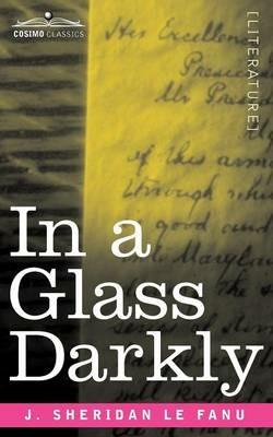 In a Glass Darkly - Joseph Sheridan Le Fanu,J Sheridan Le Fanu - cover