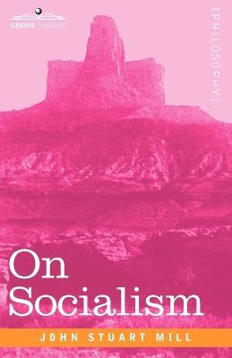 On Socialism - John Stuart Mill - cover