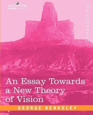 An Essay Towards a New Theory of Vision - George Berkeley - cover