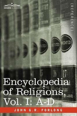 Encyclopedia of Religions - In Three Volumes, Vol. I: A-D - John G R Forlong - cover