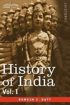 History of India, in Nine Volumes: Vol. I - From the Earliest Times to the Sixth Century B.C. - Romesh C Dutt - cover