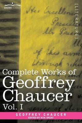 Complete Works of Geoffrey Chaucer, Vol. I: Romaunt of the Rose, Minor Poems (in Seven Volumes) - Geoffrey Chaucer - cover